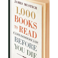 1,000 Books to Read Before You Die: A Life-Changing List - Hardcover