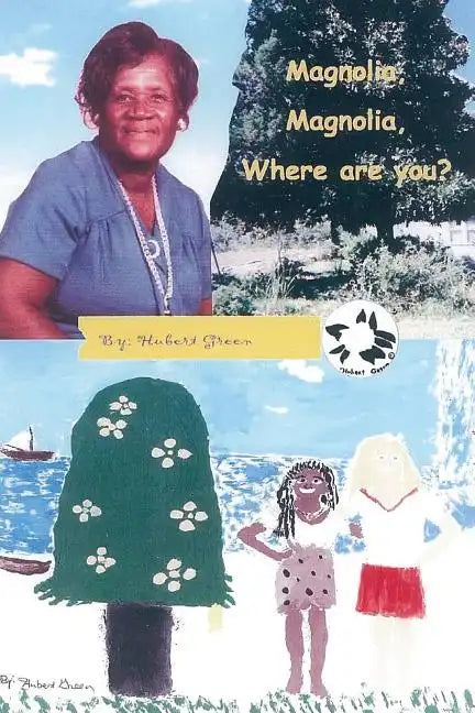 Magnolia, Magnolia, Where Are You? - Paperback