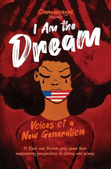 I Am the Dream: Voices of a New Generation - Paperback