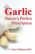 Garlic-Nature's Perfect Prescription - Paperback