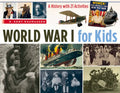 World War I for Kids: A History with 21 Activities Volume 50 - Paperback