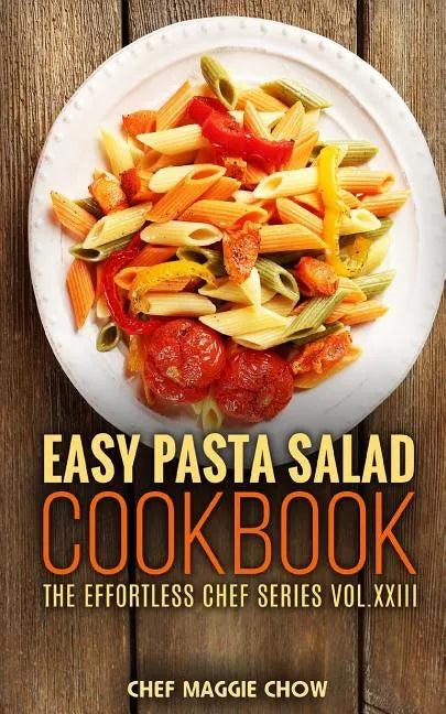 Easy Pasta Salad Cookbook - Paperback