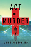 Act of Murder: A Medical Thriller - Paperback