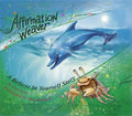 Affirmation Weaver: A Children's Bedtime Story Introducing Techniques to Increase Confidence, and Self-Esteem - Hardcover