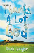 Thanks a Lot, God! - Paperback