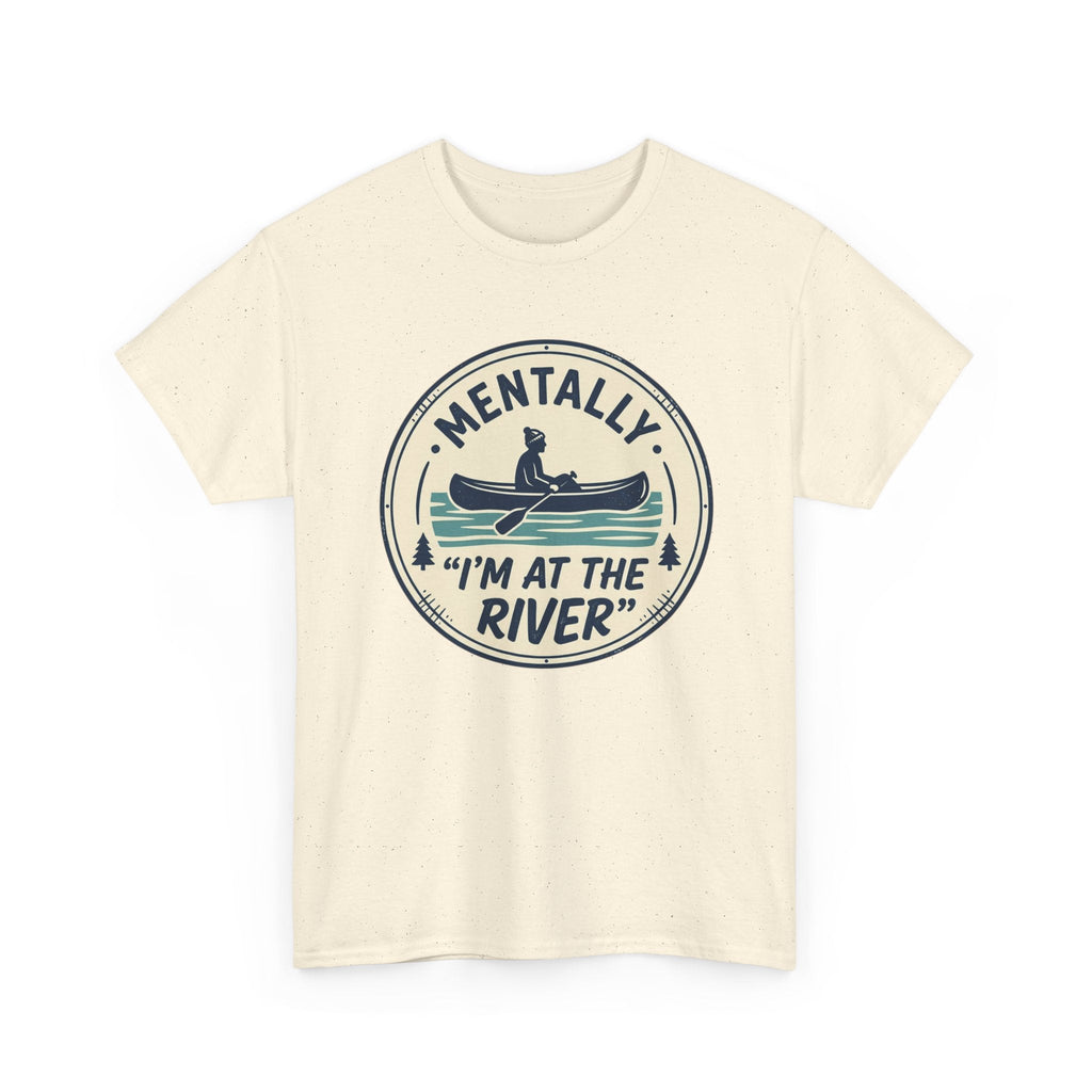 "Mentally I’m At The River" Canoe Graphic Tee