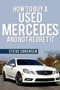 How to Buy a Used Mercedes and Not Regret It - Paperback