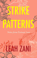 Strike Patterns: Notes from Postwar Laos - Hardcover