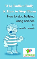 Why Bullies Bully and How to Stop Them Using Science - Paperback
