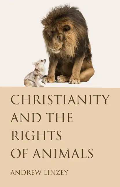 Christianity and the Rights of Animals - Paperback
