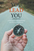 You Lead You with Gra3ce: A Pathway to Inner Leadership and Personal Wholeness - Hardcover