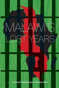 Malawi's Lost Years (1964-1994) - Paperback