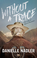 Without a Trace: The Life of Sierra Phantom - Paperback
