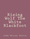 Rising Wolf The White Blackfoot - Paperback
