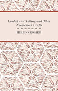 Crochet And Tatting And Other Needlework Crafts - Paperback