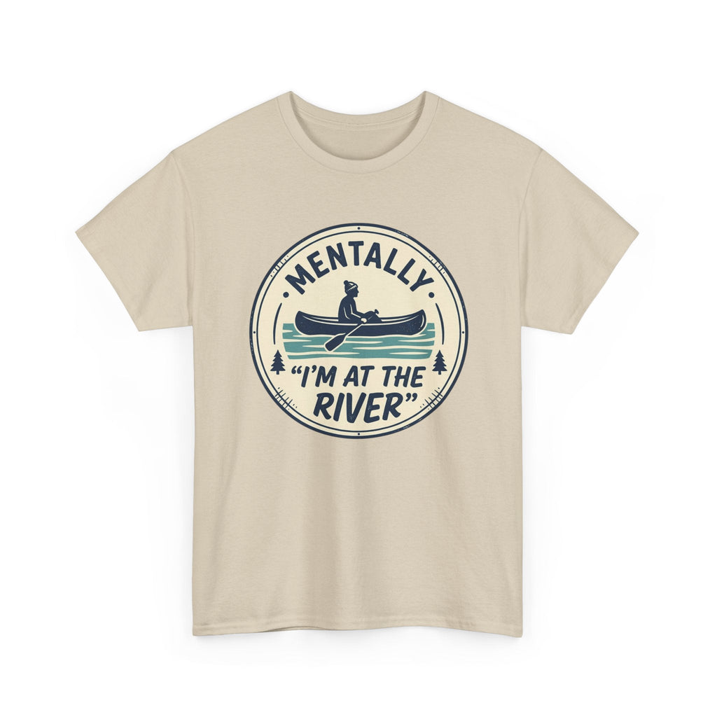 "Mentally I’m At The River" Canoe Graphic Tee