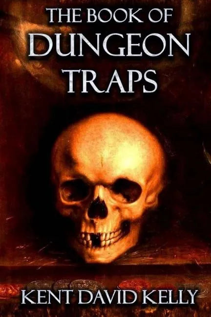 The Book of Dungeon Traps: Castle Oldskull Gaming Supplement BDT1 - Paperback