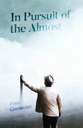 In Pursuit of the Almost - Paperback