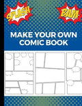 Make Your Own Comic Book: Art and Drawing Comic Strips, Great Gift for Creative Kids - Blue - Paperback