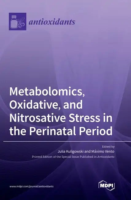 Metabolomics, Oxidative, and Nitrosative Stress in the Perinatal Period - Hardcover