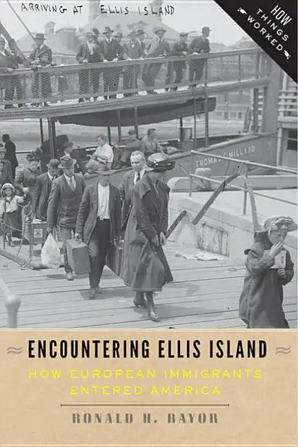 Encountering Ellis Island: How European Immigrants Entered America - Paperback