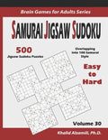 Samurai Jigsaw Sudoku: 500 Easy to Hard Jigsaw Sudoku Puzzles Overlapping into 100 Samurai Style - Paperback
