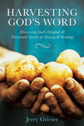 Harvesting God's Word: Discovering God's Original & Intentional System of Sowing & Reaping - Paperback