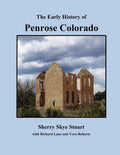 The Early History of Penrose Colorado - Paperback