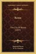Benin: The City Of Blood (1897) - Paperback