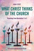 What Christ Thinks of the Church: Preaching from Revelation 1 to 3 - Paperback