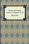 Morals and Dogma, Volume 2 (Chapters 25-32) - Paperback