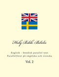 Holy Bible. Bibeln: English - Swedish Parallel Text. Parallelltext På Engelska Och Svenska - Paperback
