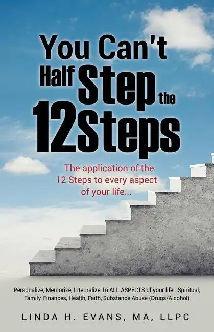 You Can't Half Step the 12 Steps - Paperback