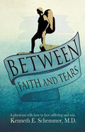 Between Faith and Tears - Paperback