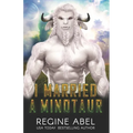 I Married A Minotaur - Paperback