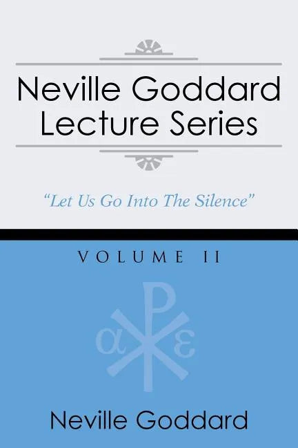 Neville Goddard Lecture Series, Volume II: (A Gnostic Audio Selection, Includes Free Access to Streaming Audio Book) - Paperback