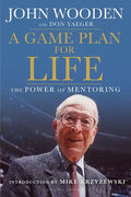 A Game Plan for Life: The Power of Mentoring - Paperback