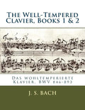 The Well-Tempered Clavier, Books 1 & 2: Das wohltemperierte Klavier, BWV 846?893 - Paperback