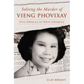 Solving the Murder of Vieng Phovixay: Evil Dwells in West Georgia - Paperback