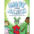 Andy the Alien: A Social-Emotional Learning Story - Hardcover