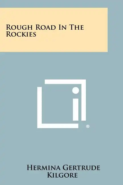 Rough Road in the Rockies - Paperback