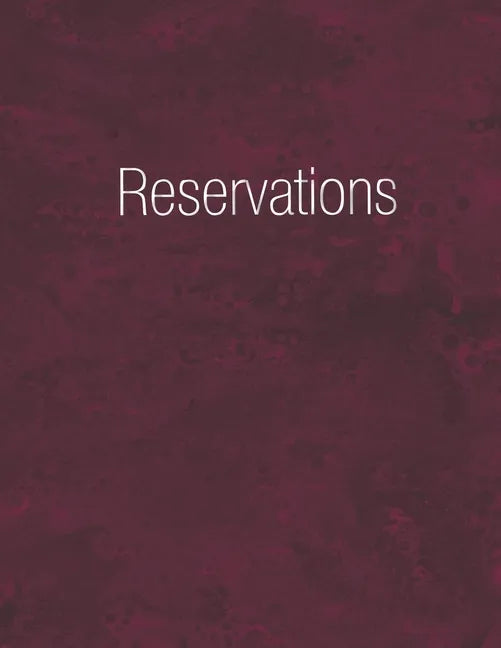 Reservations: Reservation Book Burgundy - Daily table bookings for restaurant- 365 pages - Paperback