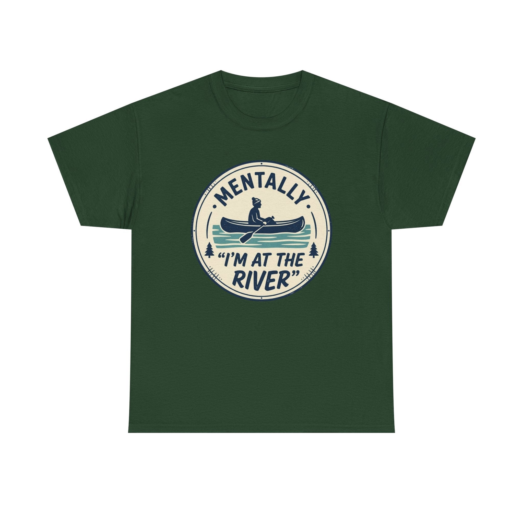 "Mentally I’m At The River" Canoe Graphic Tee