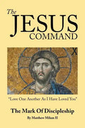 The Jesus Command: The Mark of Discipleship - Paperback