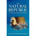 The Natural Republic: Reclaiming Islam from Within - Paperback