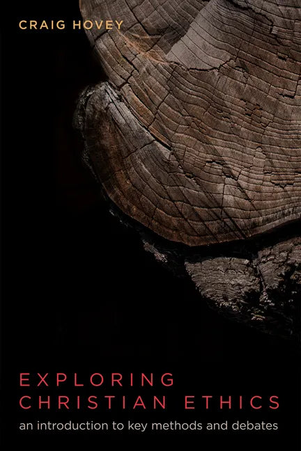 Exploring Christian Ethics - Hardcover