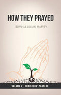 How They Prayed Vol 2 Ministers' Prayers - Paperback
