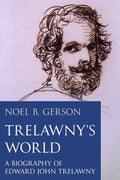 Trelawny's World: A Biography of Edward John Trelawny - Paperback