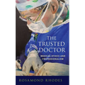 The Trusted Doctor: Medical Ethics and Professionalism - Hardcover