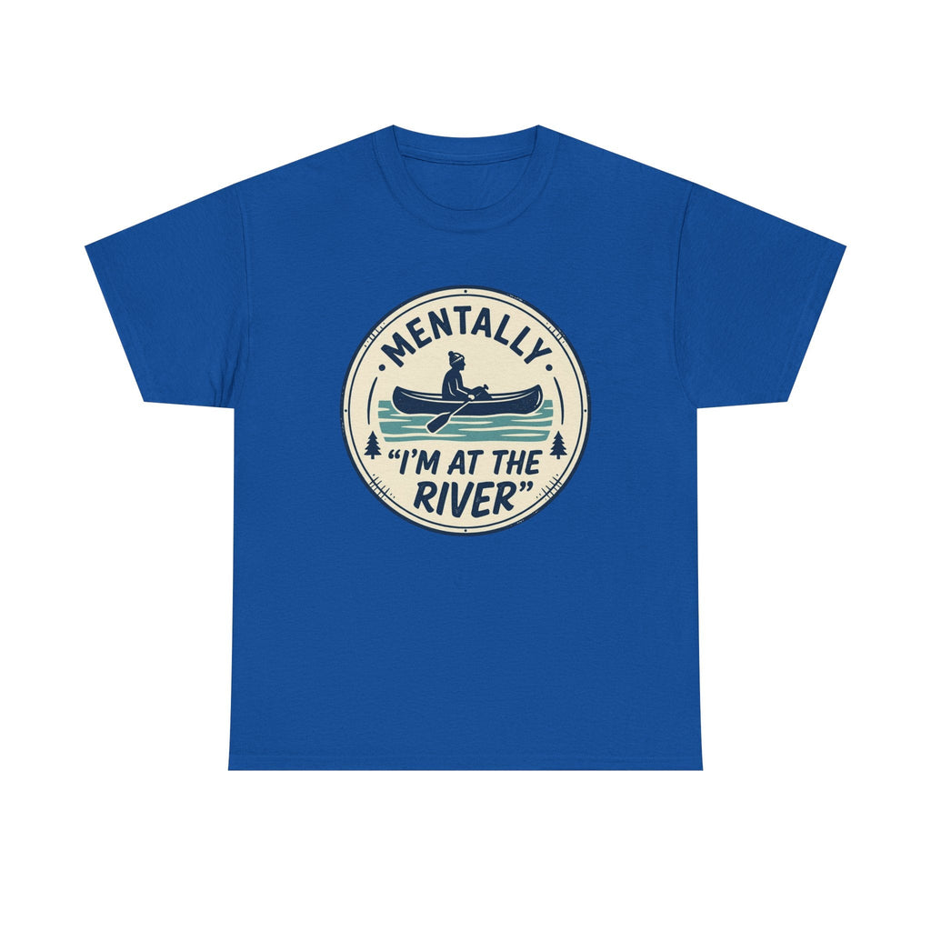 "Mentally I’m At The River" Canoe Graphic Tee